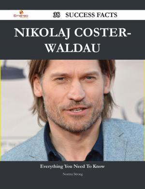 Book cover of Nikolaj Coster-Waldau 38 Success Facts - Everything you need to know about Nikolaj Coster-Waldau