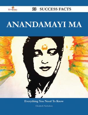 Cover of the book Anandamayi Ma 23 Success Facts - Everything you need to know about Anandamayi Ma by Ivanka Menken