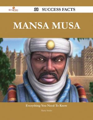 Cover of the book Mansa Musa 38 Success Facts - Everything you need to know about Mansa Musa by Marie Herring