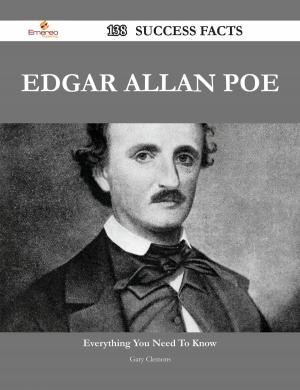Cover of the book Edgar Allan Poe 138 Success Facts - Everything you need to know about Edgar Allan Poe by Julie Evans