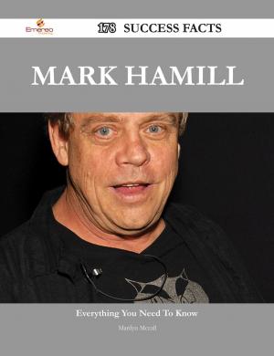 Cover of the book Mark Hamill 178 Success Facts - Everything you need to know about Mark Hamill by Timothy Bass