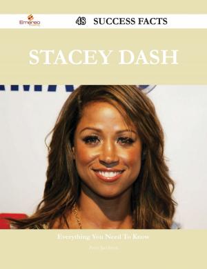 Cover of the book Stacey Dash 48 Success Facts - Everything you need to know about Stacey Dash by Brewer Johnny