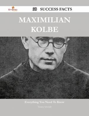 bigCover of the book Maximilian Kolbe 38 Success Facts - Everything you need to know about Maximilian Kolbe by 