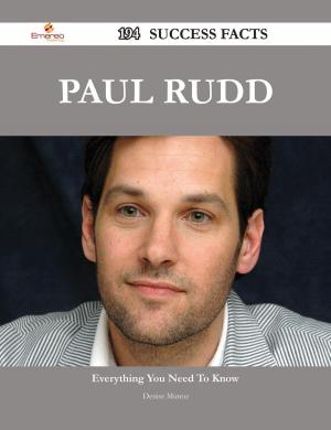 Cover of the book Paul Rudd 194 Success Facts - Everything you need to know about Paul Rudd by Donna Chaney