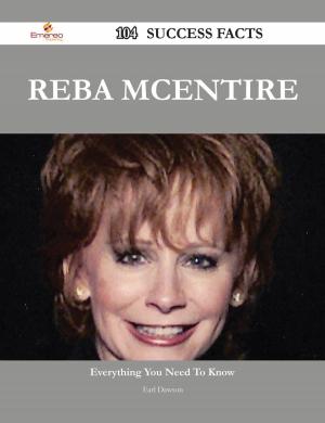 Cover of the book Reba McEntire 104 Success Facts - Everything you need to know about Reba McEntire by John Knox