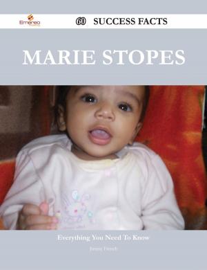 Cover of the book Marie Stopes 60 Success Facts - Everything you need to know about Marie Stopes by Joseph Sheridan Le Fanu