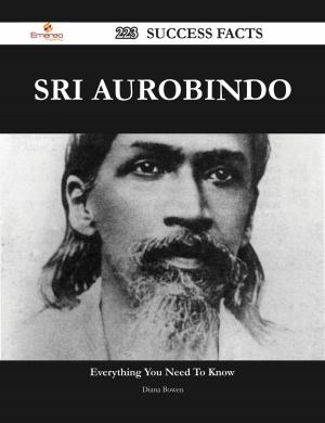 Cover of the book Sri Aurobindo 223 Success Facts - Everything you need to know about Sri Aurobindo by Coffey Harold