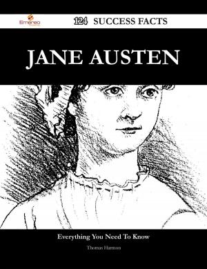 Book cover of Jane Austen 124 Success Facts - Everything you need to know about Jane Austen