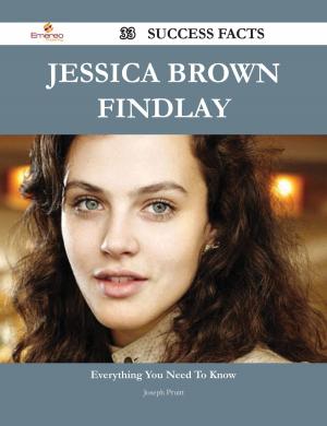 Cover of the book Jessica Brown Findlay 33 Success Facts - Everything you need to know about Jessica Brown Findlay by Bruce Stanley