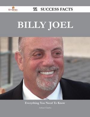 Cover of the book Billy Joel 71 Success Facts - Everything you need to know about Billy Joel by Lawrence Yates