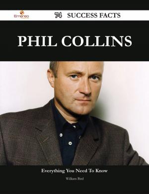 Cover of the book Phil Collins 74 Success Facts - Everything you need to know about Phil Collins by Frank Kent