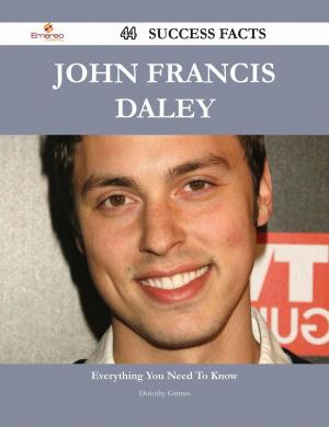 Cover of the book John Francis Daley 44 Success Facts - Everything you need to know about John Francis Daley by Garrison Daniel