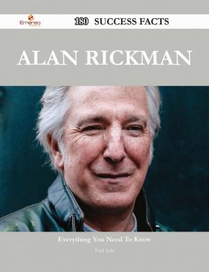 Cover of the book Alan Rickman 180 Success Facts - Everything you need to know about Alan Rickman by Jo Franks