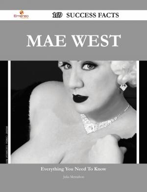 Cover of the book Mae West 169 Success Facts - Everything you need to know about Mae West by Dylan Houston
