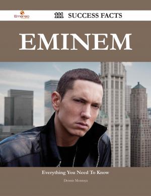 Cover of the book Eminem 111 Success Facts - Everything you need to know about Eminem by Jo Franks