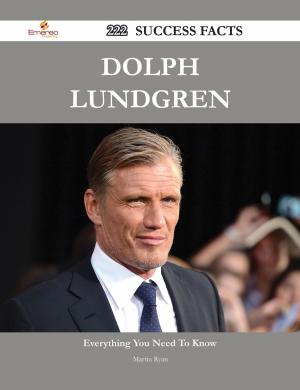 Cover of the book Dolph Lundgren 222 Success Facts - Everything you need to know about Dolph Lundgren by Julia Mcmahon