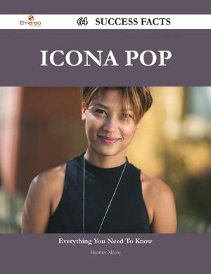 Book cover of Icona Pop 64 Success Facts - Everything you need to know about Icona Pop