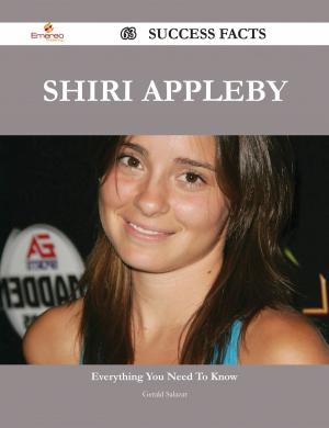 Cover of the book Shiri Appleby 63 Success Facts - Everything you need to know about Shiri Appleby by Annie Jacobs