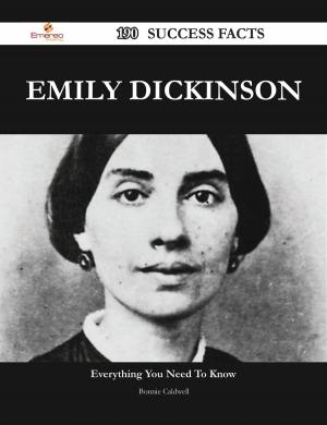 Cover of the book Emily Dickinson 190 Success Facts - Everything you need to know about Emily Dickinson by Orr Gerald