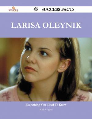 Book cover of Larisa Oleynik 47 Success Facts - Everything you need to know about Larisa Oleynik