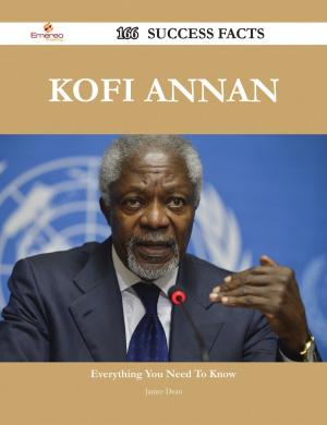 Book cover of Kofi Annan 166 Success Facts - Everything you need to know about Kofi Annan