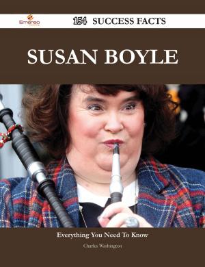 Cover of the book Susan Boyle 154 Success Facts - Everything you need to know about Susan Boyle by Jeff Judd