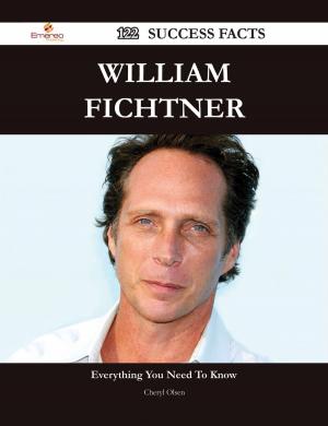 Cover of the book William Fichtner 122 Success Facts - Everything you need to know about William Fichtner by Albert Barnett