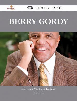 Cover of the book Berry Gordy 198 Success Facts - Everything you need to know about Berry Gordy by Lisa Carver