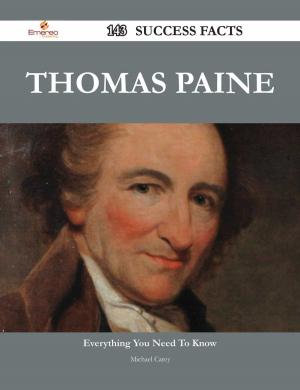 Book cover of Thomas Paine 143 Success Facts - Everything you need to know about Thomas Paine