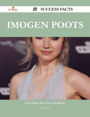 Cover of the book Imogen Poots 57 Success Facts - Everything you need to know about Imogen Poots by Anthony Hope