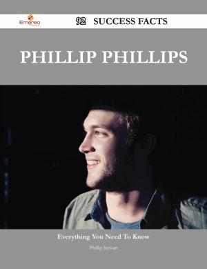 Book cover of Phillip Phillips 92 Success Facts - Everything you need to know about Phillip Phillips