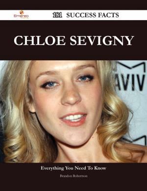 Cover of the book Chloe Sevigny 181 Success Facts - Everything you need to know about Chloe Sevigny by Clarence Glass