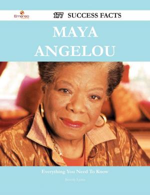 Cover of the book Maya Angelou 177 Success Facts - Everything you need to know about Maya Angelou by Helen French