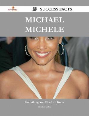 Cover of the book Michael Michele 29 Success Facts - Everything you need to know about Michael Michele by John Becker