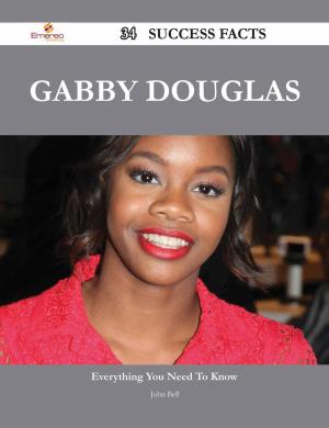 Book cover of Gabby Douglas 34 Success Facts - Everything you need to know about Gabby Douglas