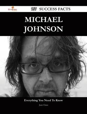 Cover of the book Michael Johnson 157 Success Facts - Everything you need to know about Michael Johnson by Donna Burnett