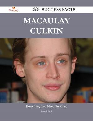 Cover of the book Macaulay Culkin 140 Success Facts - Everything you need to know about Macaulay Culkin by Crystal Mccray