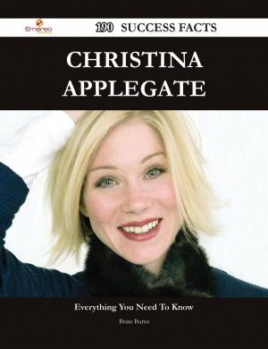 Cover of the book Christina Applegate 190 Success Facts - Everything you need to know about Christina Applegate by Jacob Mast