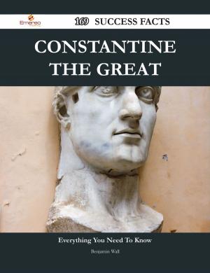 Cover of the book Constantine the Great 169 Success Facts - Everything you need to know about Constantine the Great by vittorio mazzucconi