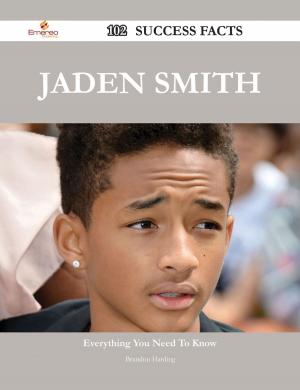 Cover of the book Jaden Smith 102 Success Facts - Everything you need to know about Jaden Smith by Mclean Jane