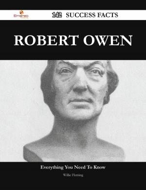 Cover of the book Robert Owen 142 Success Facts - Everything you need to know about Robert Owen by Dale Santos