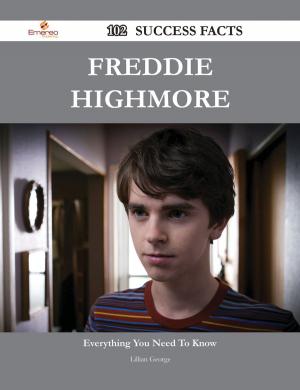 Cover of the book Freddie Highmore 102 Success Facts - Everything you need to know about Freddie Highmore by Amy Andrew
