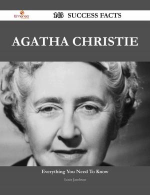 Cover of the book Agatha Christie 143 Success Facts - Everything you need to know about Agatha Christie by Camacho Jacqueline