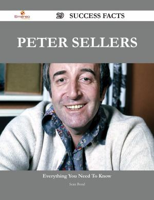 Cover of the book Peter Sellers 29 Success Facts - Everything you need to know about Peter Sellers by Adam Salas