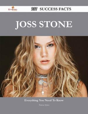 Cover of the book Joss Stone 237 Success Facts - Everything you need to know about Joss Stone by Cheryl Franklin