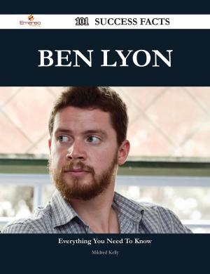 Cover of the book Ben Lyon 101 Success Facts - Everything you need to know about Ben Lyon by Matthew Barber