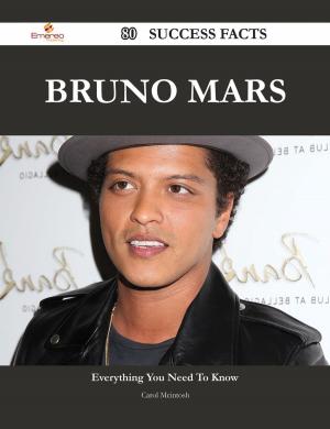 Cover of the book Bruno Mars 80 Success Facts - Everything you need to know about Bruno Mars by Andrew Klipp