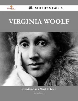 Cover of the book Virginia Woolf 66 Success Facts - Everything you need to know about Virginia Woolf by Rita Noel