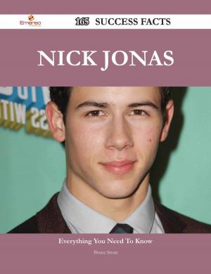 Cover of the book Nick Jonas 165 Success Facts - Everything you need to know about Nick Jonas by Bobby Hobbs