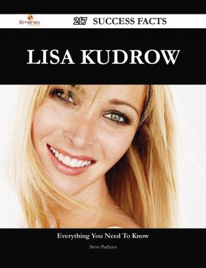 Cover of the book Lisa Kudrow 217 Success Facts - Everything you need to know about Lisa Kudrow by Suzanne Tocher
